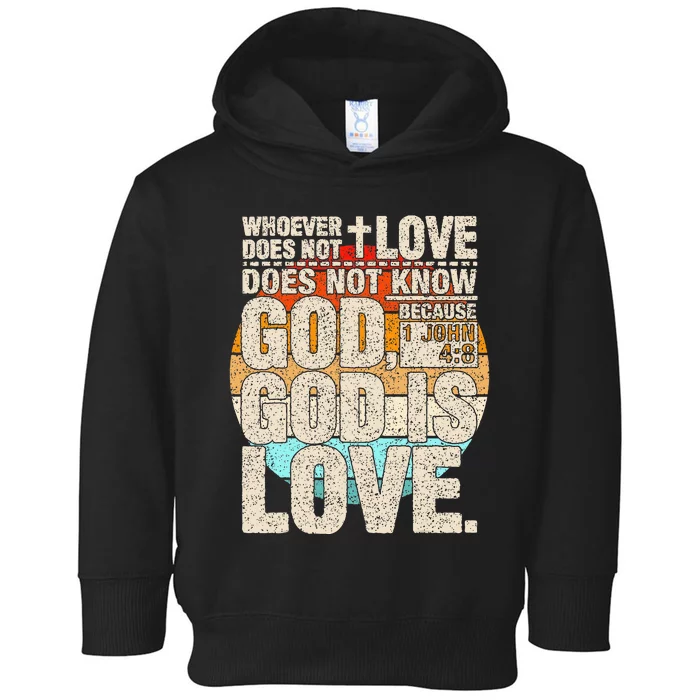 Vintage Bible Verse 1 John 4 8 God Is Love Toddler Hoodie