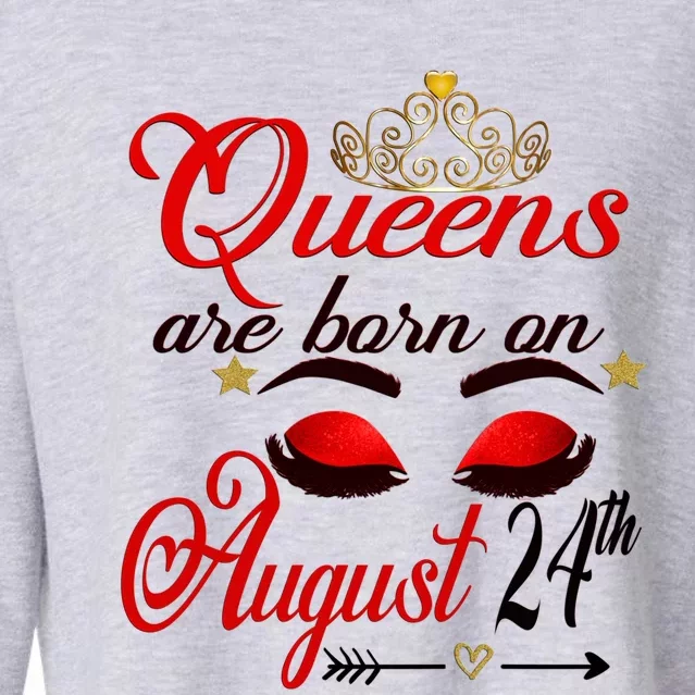 Virgo Birthday Virgo Queens Are Born August 24th Gift Cropped Pullover Crew