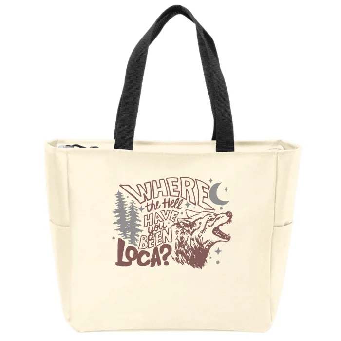 Vintage Bella Where The Hell Have You Been Loca Inpsired Zip Tote Bag