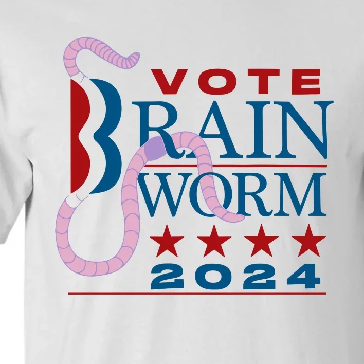 Vote Brain Worm 2024 Tall T-Shirt