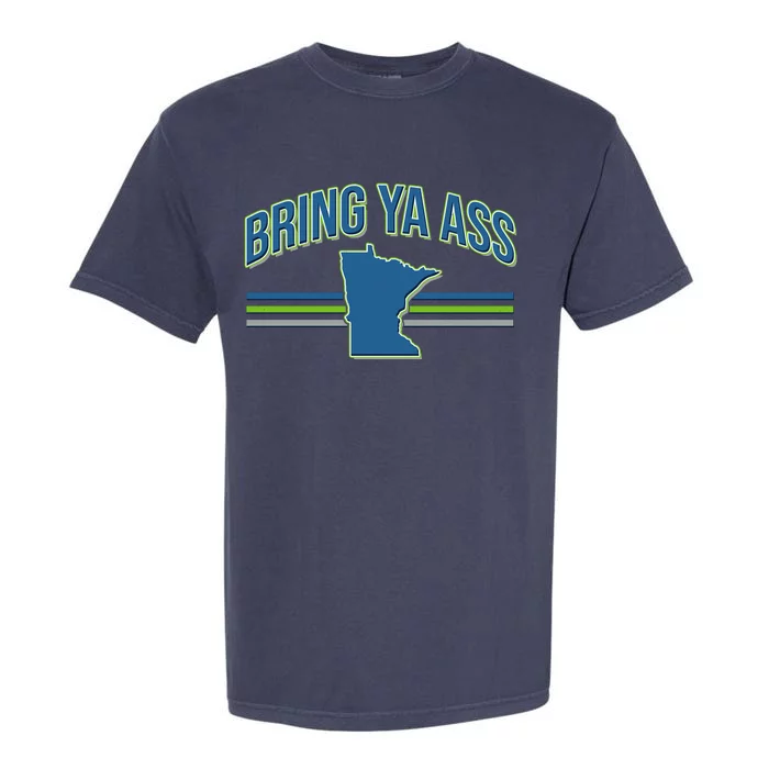 Vintage Bring Ya Ass To Minnesota Garment-Dyed Heavyweight T-Shirt