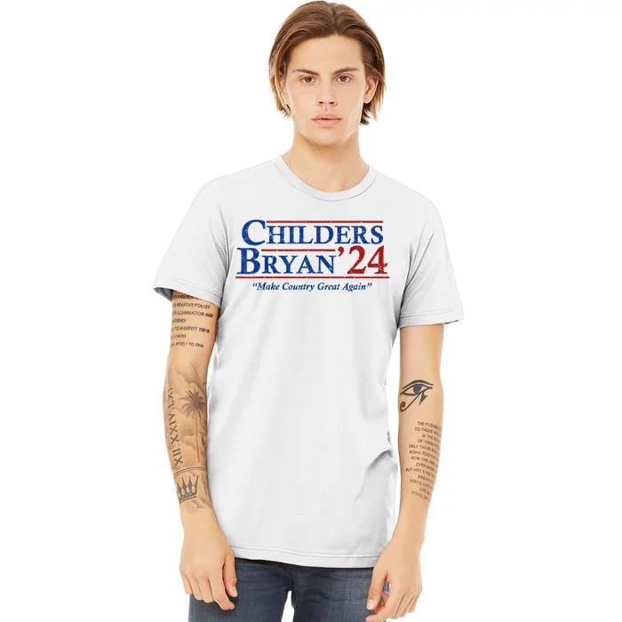 Vintage Childers Bryan 2024 Election Make Country Great Again. Premium T-Shirt