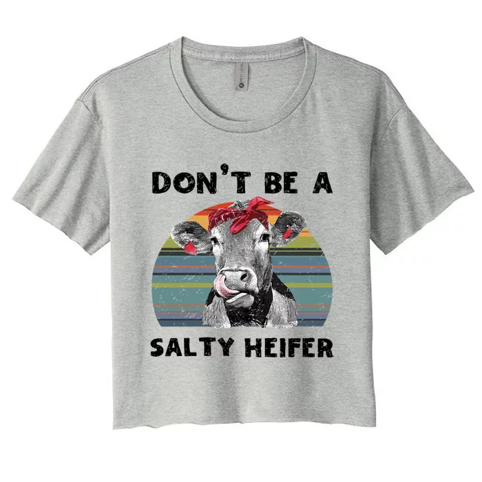 Vintage Cow Bandana Don't Be A Salty Heifer Western Farmer Gift Women's Crop Top Tee