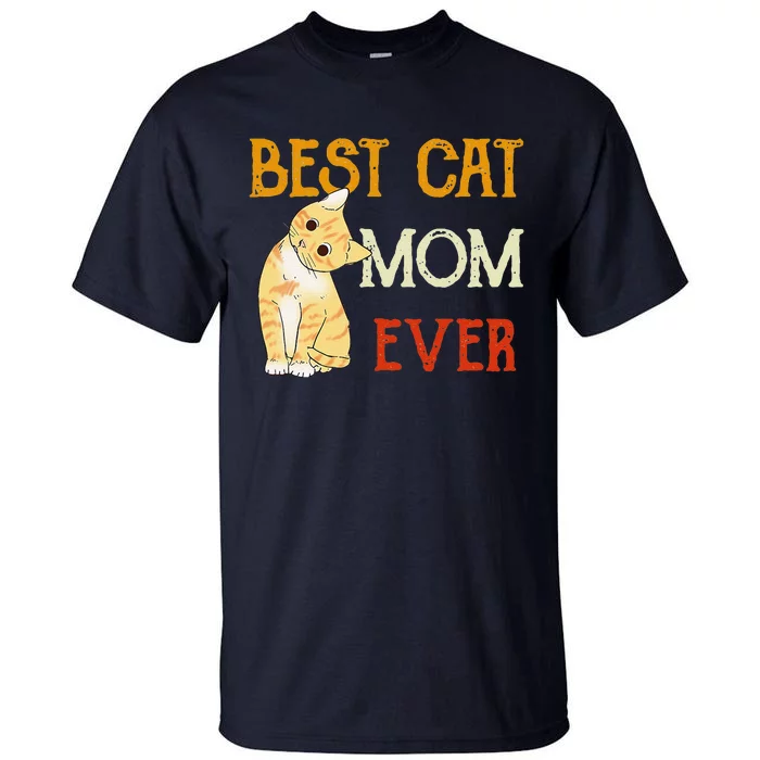 Vintage Cat Best Cat Mom Ever Meow With My Cat Funny Kitty Tall T-Shirt