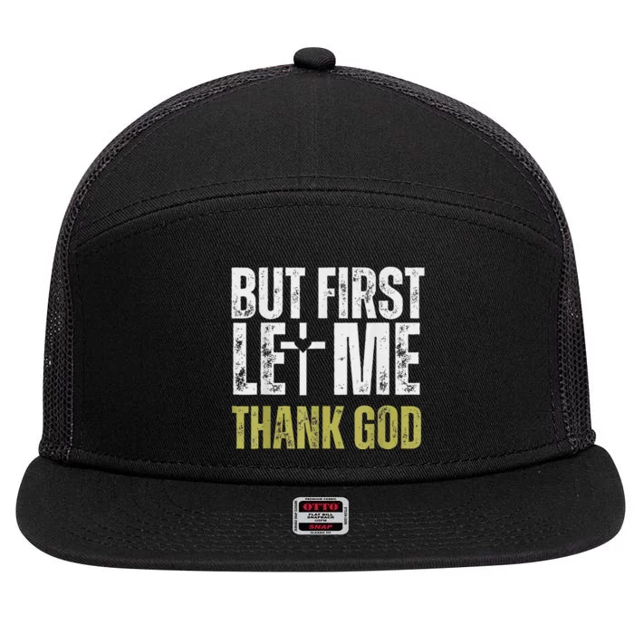 Vintage Christian But First Let Me Thank God 7 Panel Mesh Trucker Snapback Hat