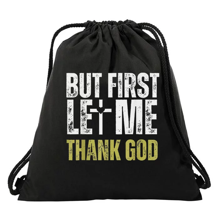 Vintage Christian But First Let Me Thank God Drawstring Bag