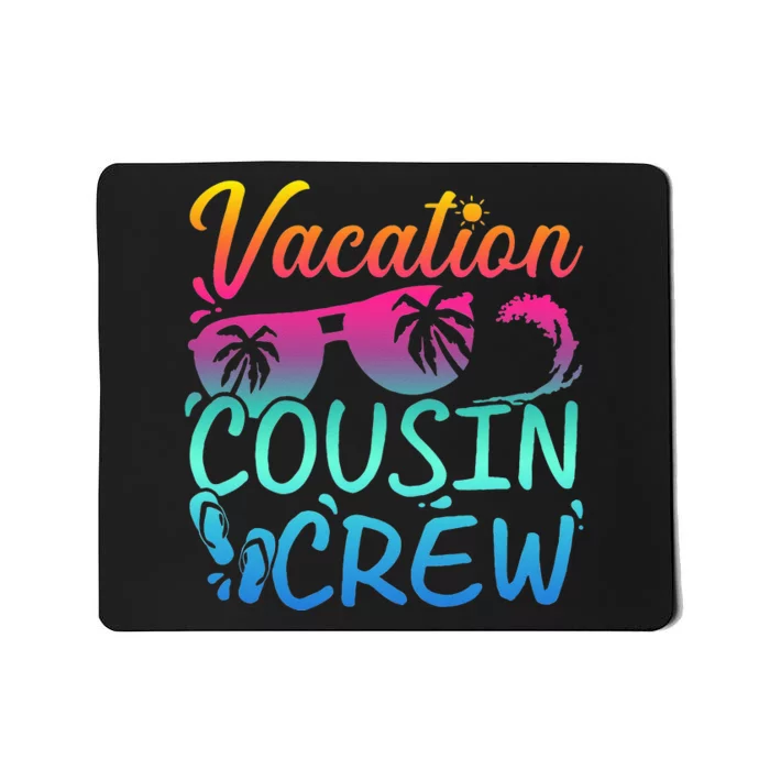 Vacation cousin crew beach sunglasses Mousepad