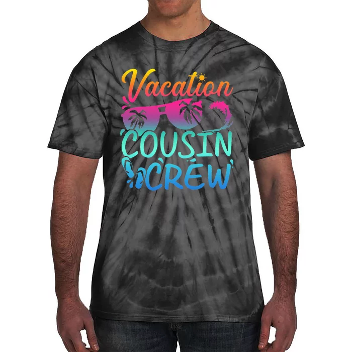 Vacation cousin crew beach sunglasses Tie-Dye T-Shirt