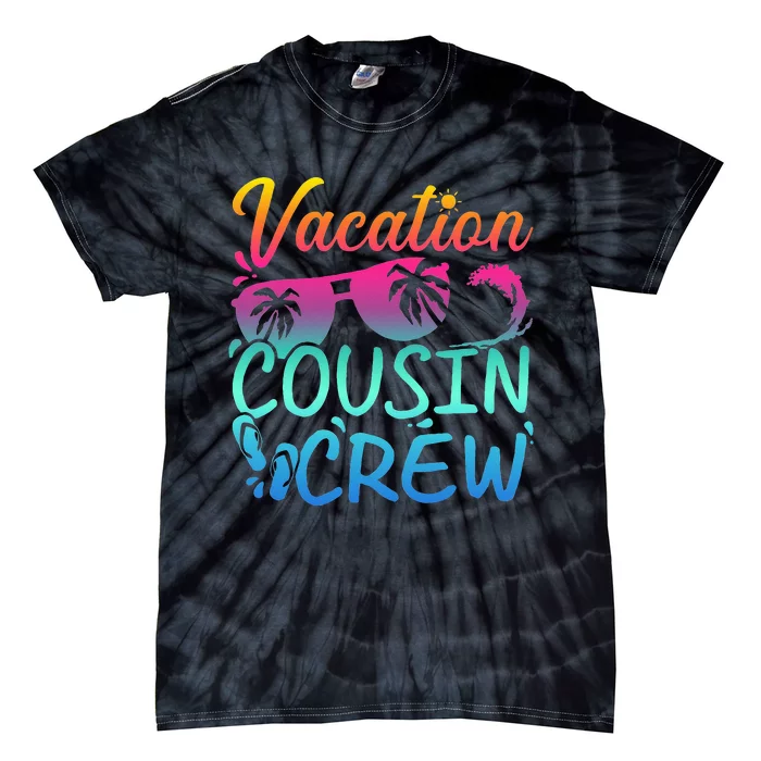 Vacation cousin crew beach sunglasses Tie-Dye T-Shirt