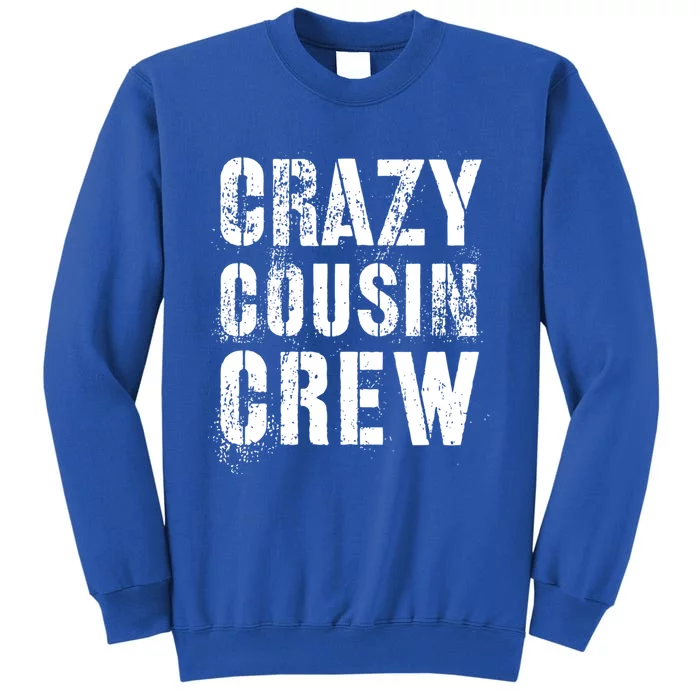 Vintage Crazy Cousin Crew Funny Mawmaw Pawpaw Reeducation Funny Gift Tall Sweatshirt