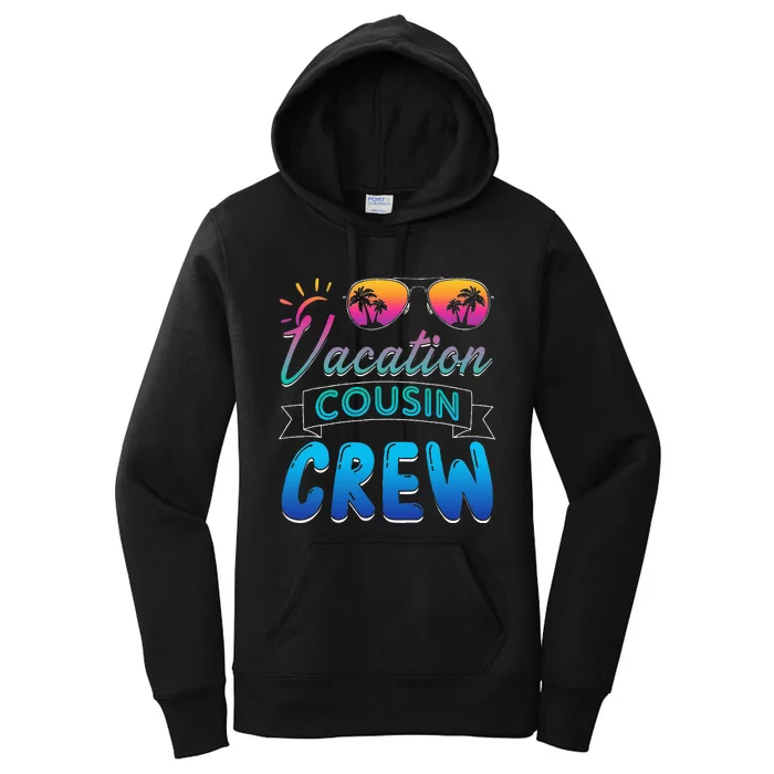 Vacation Cousin Crew Beach Cruise Sunglasses Family Vacation Women's Pullover Hoodie