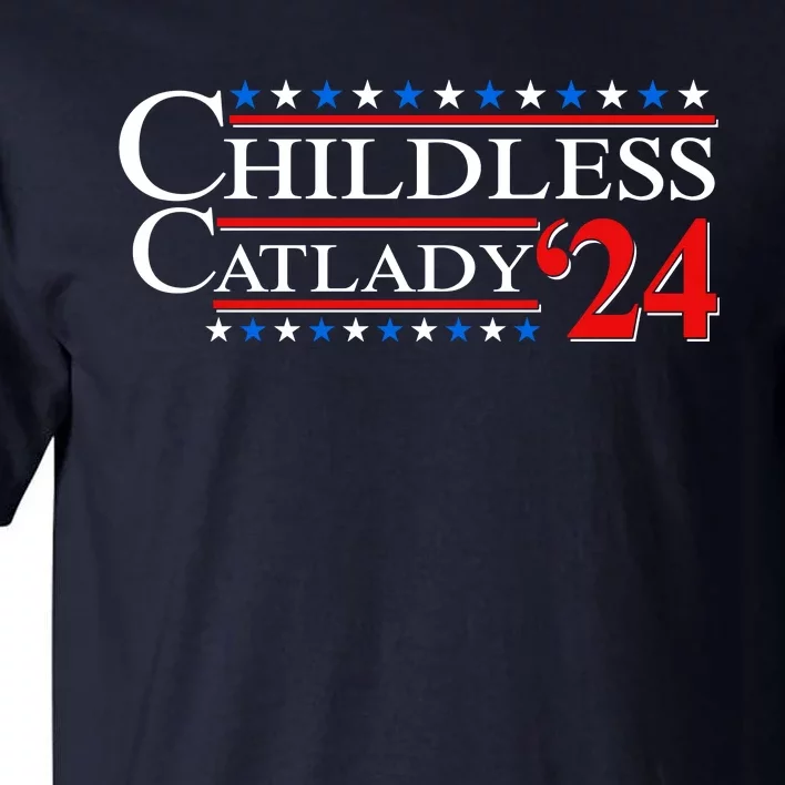 Vote Childless Catlady 2024 Tall T-Shirt