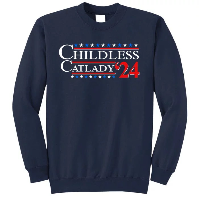 Vote Childless Catlady 2024 Tall Sweatshirt