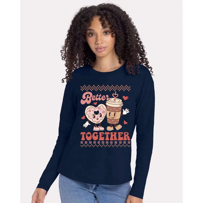 Valentine Coffee Cookies Better Together Ugly Womens Cotton Relaxed Long Sleeve T-Shirt