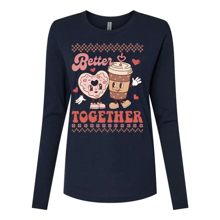 Valentine Coffee Cookies Better Together Ugly Womens Cotton Relaxed Long Sleeve T-Shirt