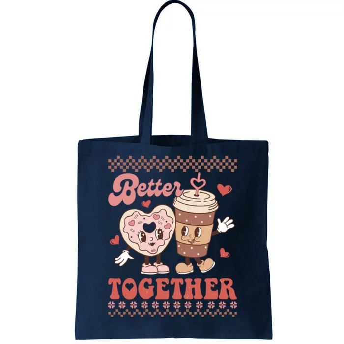 Valentine Coffee Cookies Better Together Ugly Tote Bag