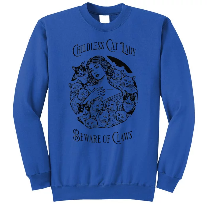 Vintage Childless Cat Lady Beware Of Claws Girl Madam Kamala Gift Tall Sweatshirt