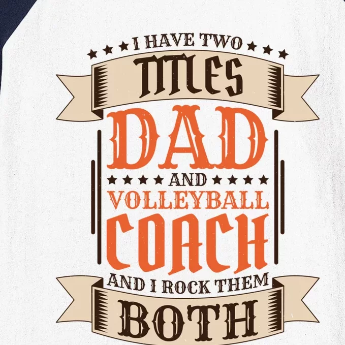 Volleyball Coach Dad And Job Volleyball Coach Father Gift Baseball Sleeve Shirt