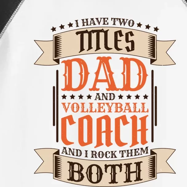 Volleyball Coach Dad And Job Volleyball Coach Father Gift Toddler Fine Jersey T-Shirt