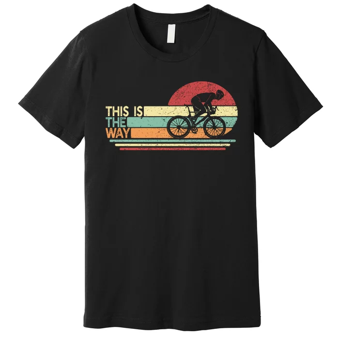 Vintage Cycling Dad This Is The Way Premium T-Shirt