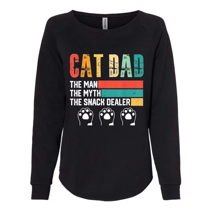 Vintage Cat Dad The Man The Myth Snack Dealer Father Day Womens California Wash Sweatshirt