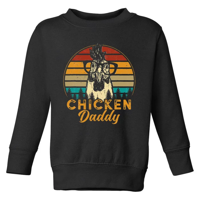 Vintage Chicken Daddy Chicken Dad Father Farmer Retro Toddler Sweatshirt