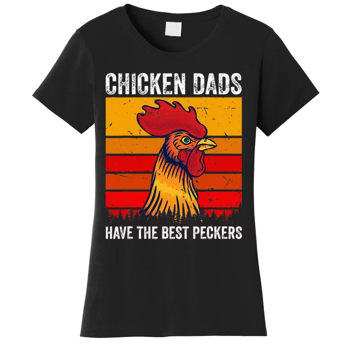 Vintage Chicken Dads Have The Good Peckers Women's T-Shirt