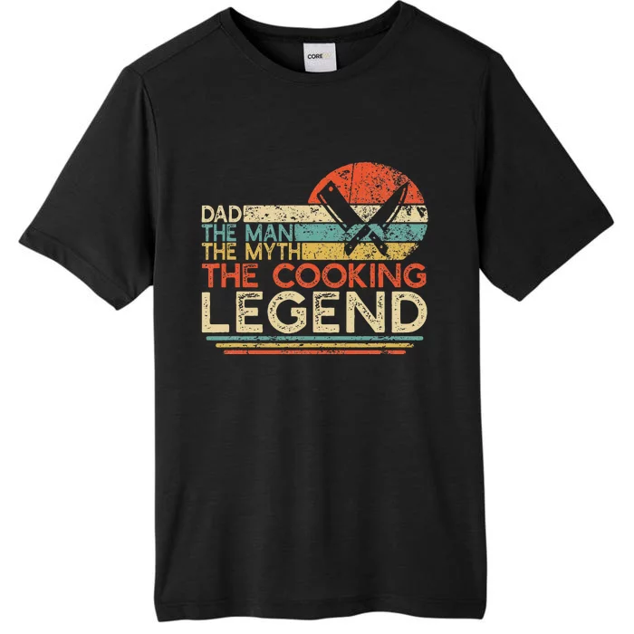 Vintage Cooking Dad The Man The Myth The Legend Chef Gift ChromaSoft Performance T-Shirt