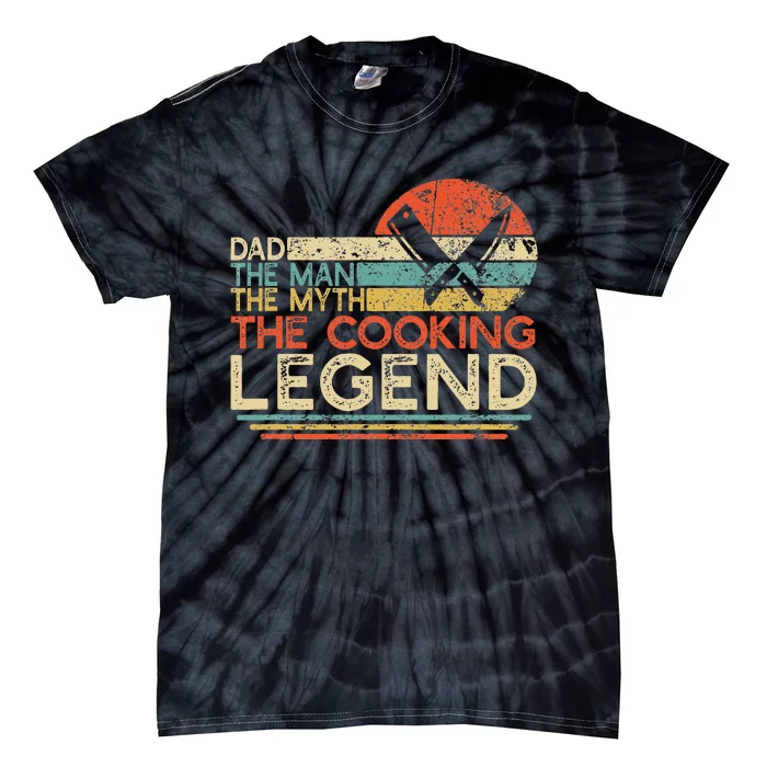 Vintage Cooking Dad The Man The Myth The Legend Chef Gift Tie-Dye T-Shirt