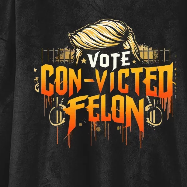 Vote Convicted Felon Prison Hair 2024 Usa Election Hooded Wearable Blanket