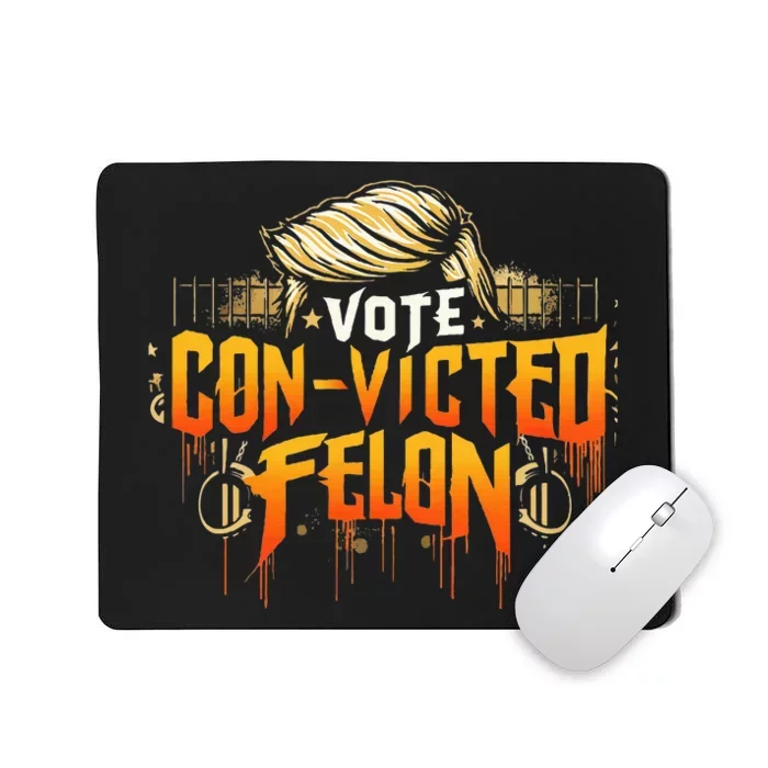 Vote Convicted Felon Prison Hair 2024 Usa Election Mousepad