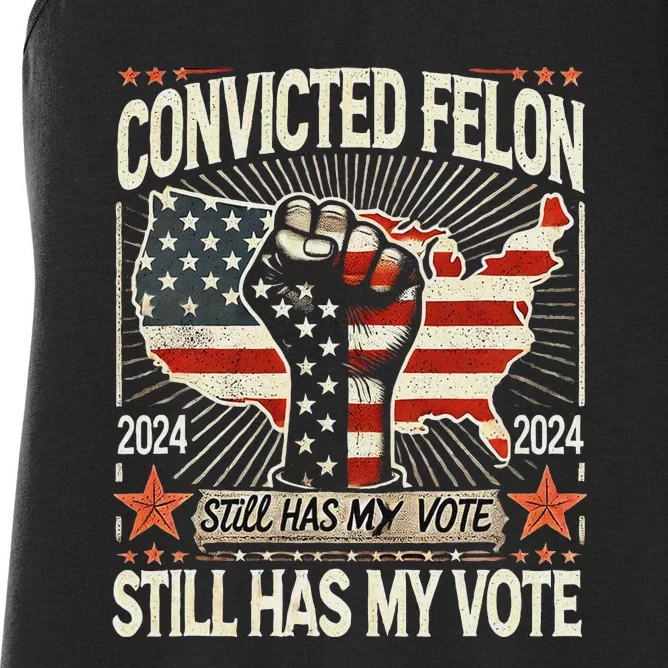 Voting Convicted Felon Still My Vote Women's Racerback Tank