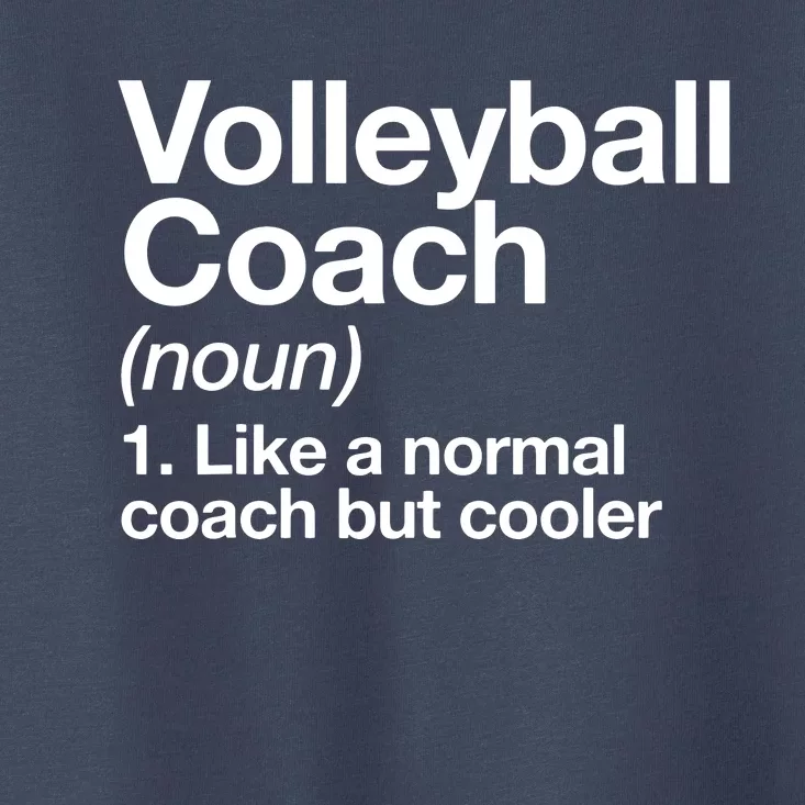 Volleyball Coach Funny Sports Definition Trainer Instructor Toddler T-Shirt