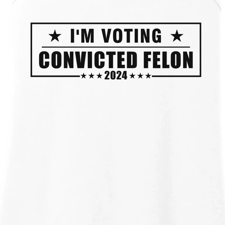 Voting Convicted Felon 2024 Slogan Graphic Ladies Essential Tank