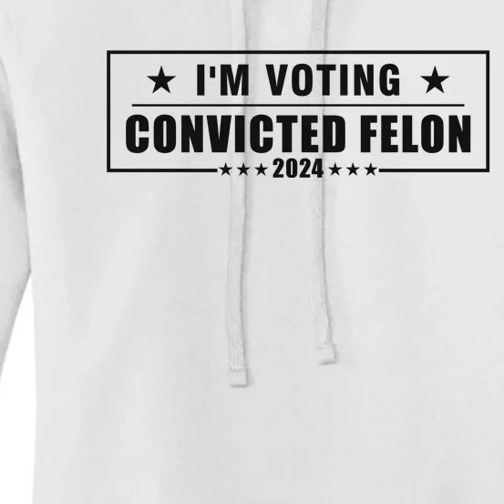 Voting Convicted Felon 2024 Slogan Graphic Women's Pullover Hoodie