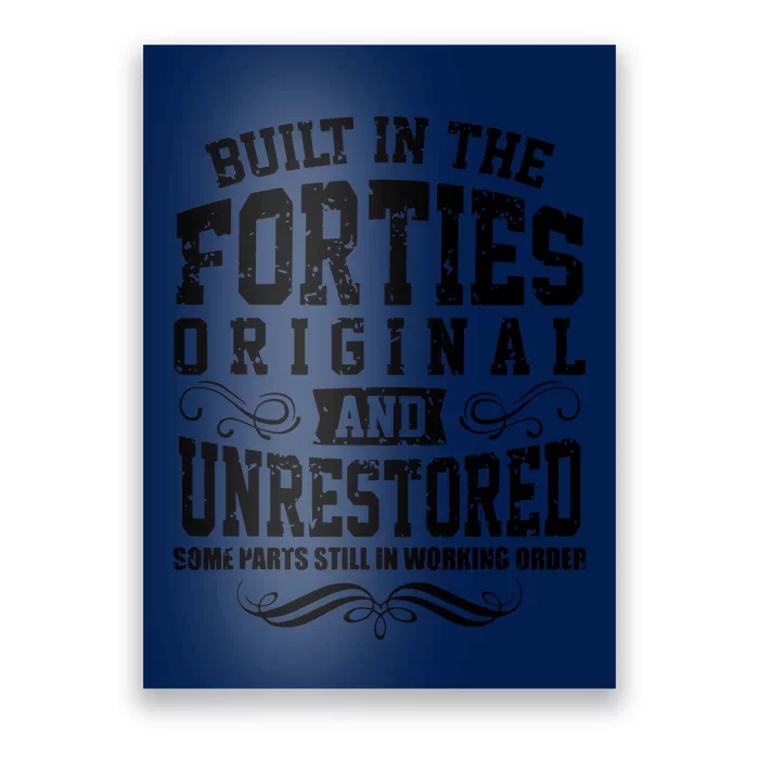 Vintage Classic Funny 80th Birthday Gift Built In The 40s Forties Poster