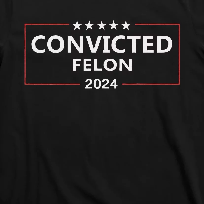 Voted Convicted Felon 2024 Pro Trump T-Shirt