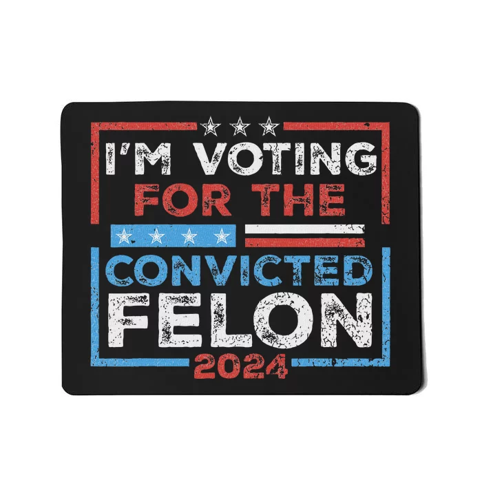 Voting Convicted Felon 2024 Election Mousepad