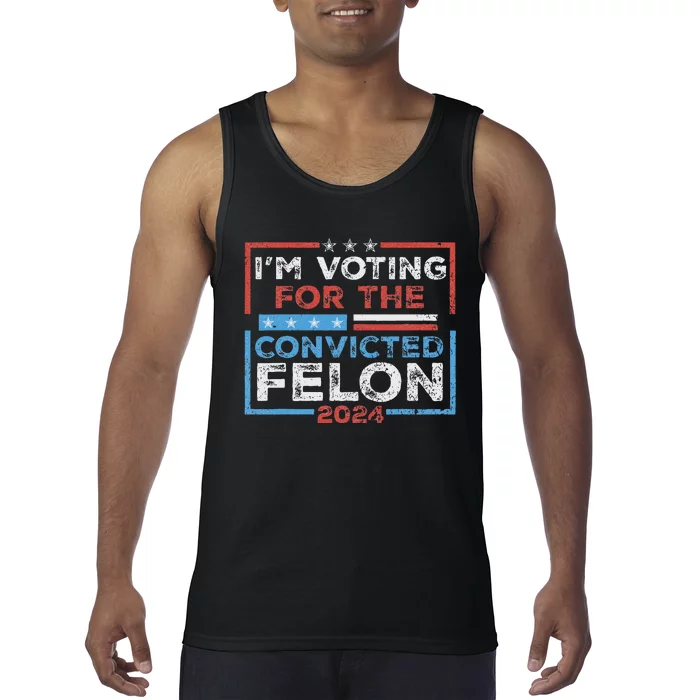 Voting Convicted Felon 2024 Election Tank Top