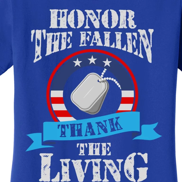 Veteran Cute Gift Honor The Fallen Thank The Living Gift Women's T-Shirt