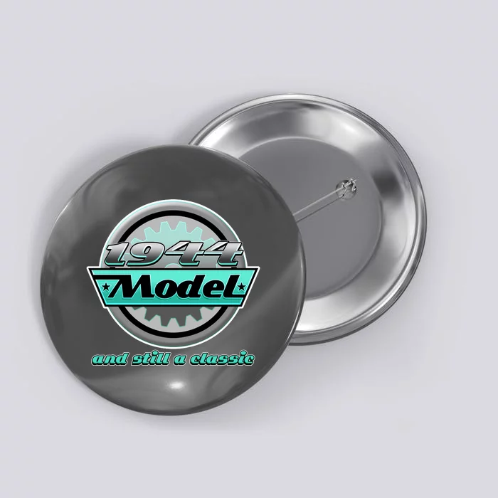 Vintage Car Gear 1944 Model And Still A Classic 80th Birthday Button