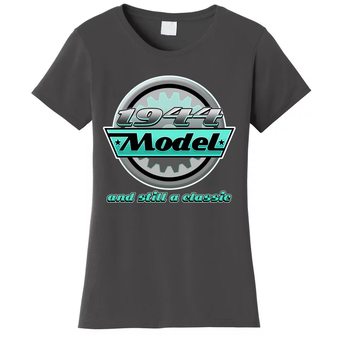 Vintage Car Gear 1944 Model And Still A Classic 80th Birthday Women's T-Shirt