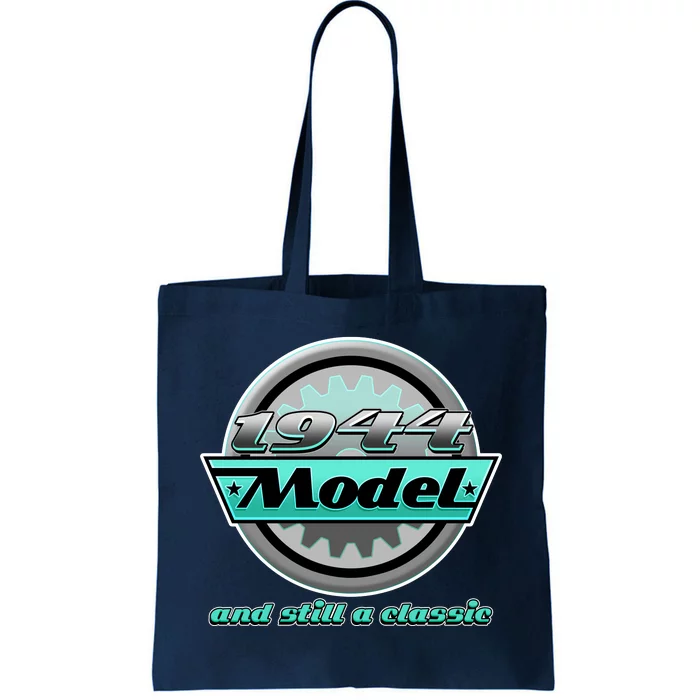 Vintage Car Gear 1944 Model And Still A Classic 80th Birthday Tote Bag