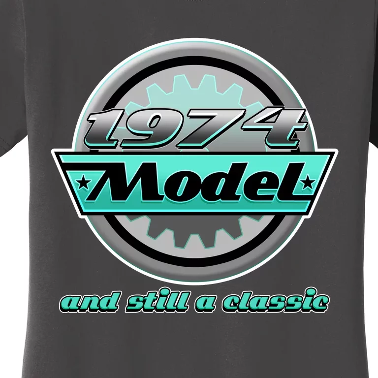 Vintage Car Gear 1974 Model And Still A Classic 50th Birthday Women's T-Shirt