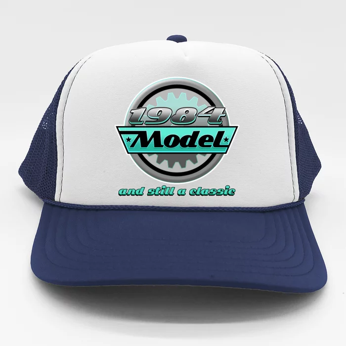 Vintage Car Gear 1984 Model And Still A Classic 40th Birthday Trucker Hat