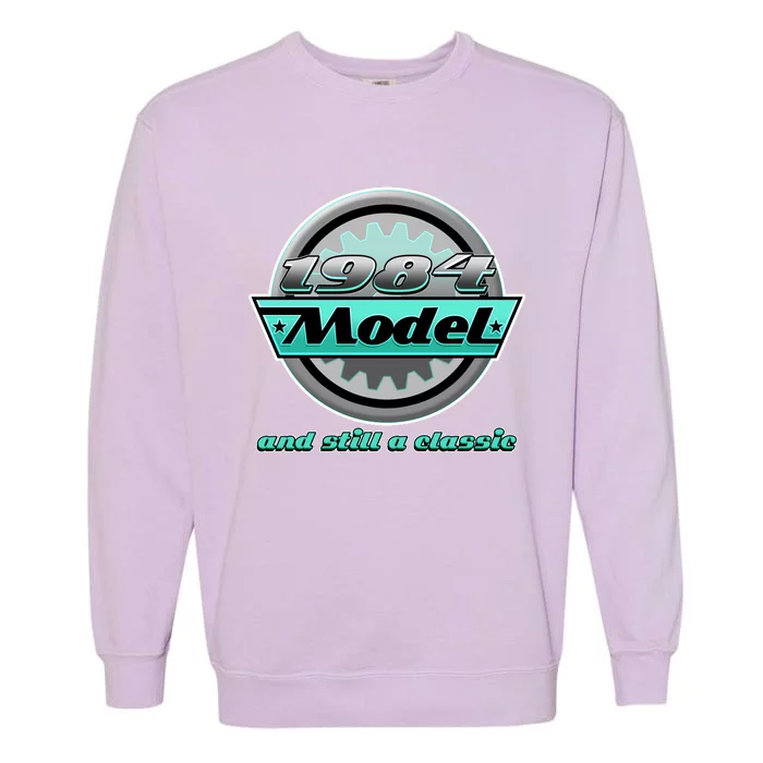 Vintage Car Gear 1984 Model And Still A Classic 40th Birthday Garment-Dyed Sweatshirt