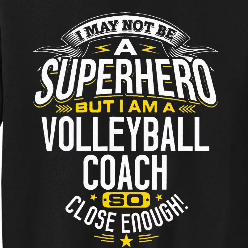 Volleyball Coach Gift Idea Superhero Volleyball Design Is For Dad Mom Grandma Sweatshirt