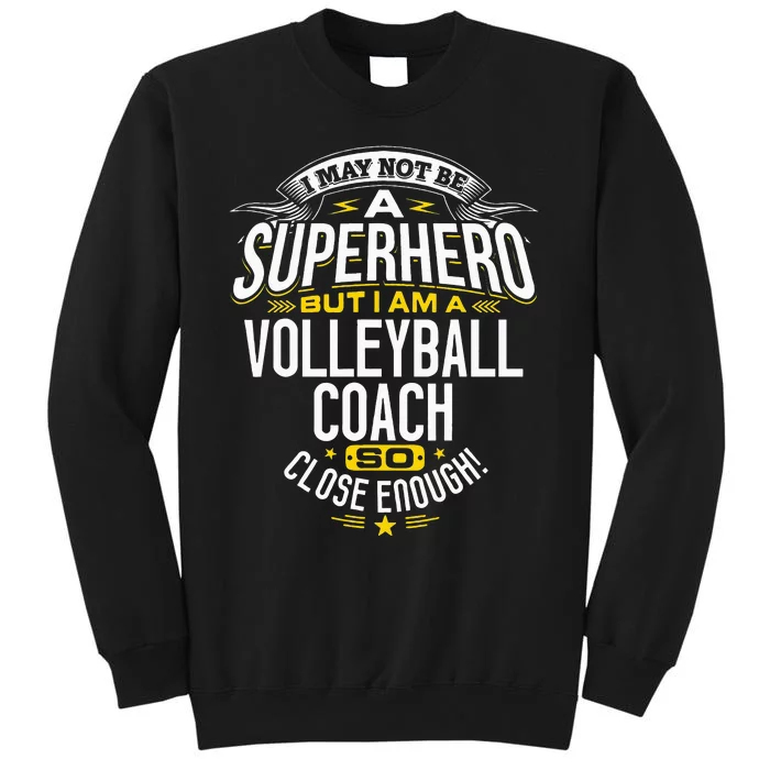 Volleyball Coach Gift Idea Superhero Volleyball Design Is For Dad Mom Grandma Sweatshirt