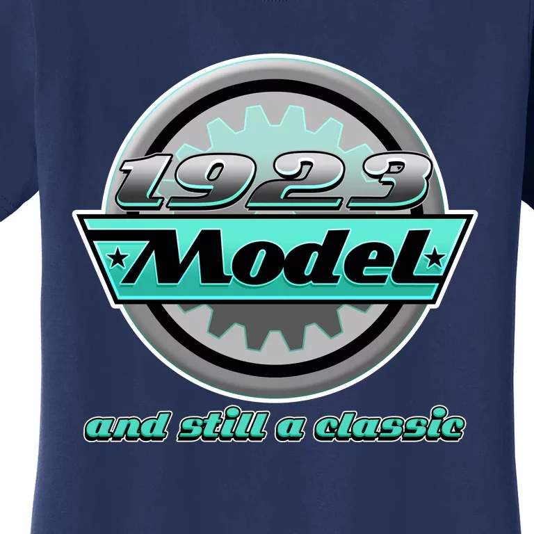 Vintage Car Gear 1923 Model And Still A Classic 100th Birthday Women's T-Shirt