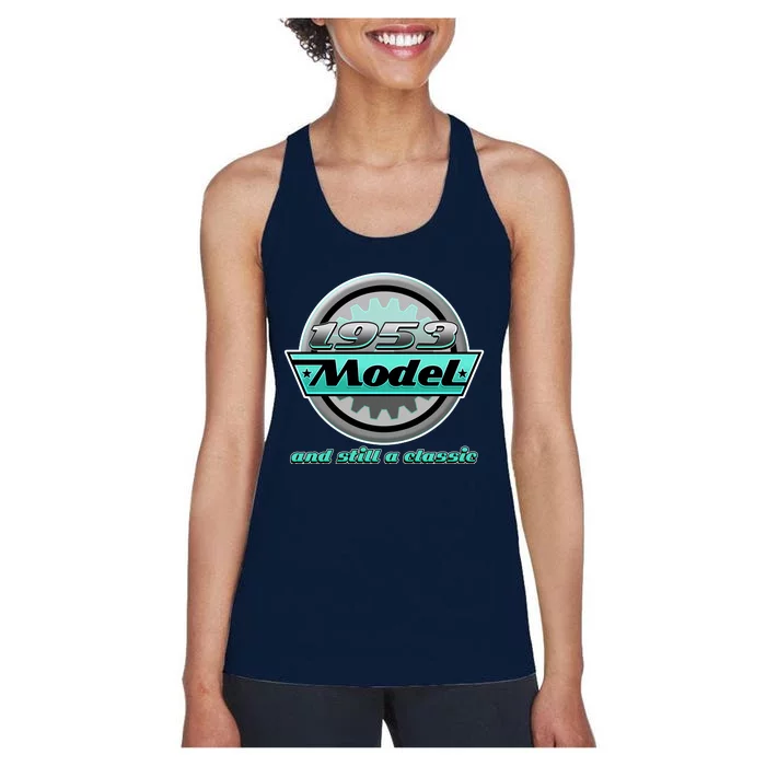 Vintage Car Gear 1953 Model And Still A Classic 70th Birthday Women's Racerback Tank